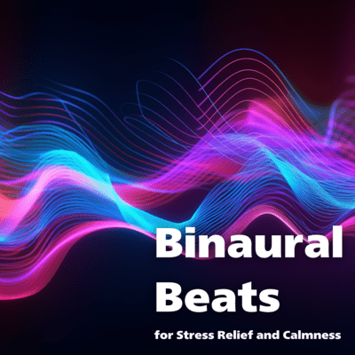 Binaural Beats for Stress Relief and Calmness Front Cover
