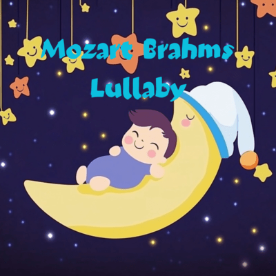 Ultimate Baby Lullaby Playlist: Mozart & Brahms for Sleep Front Cover