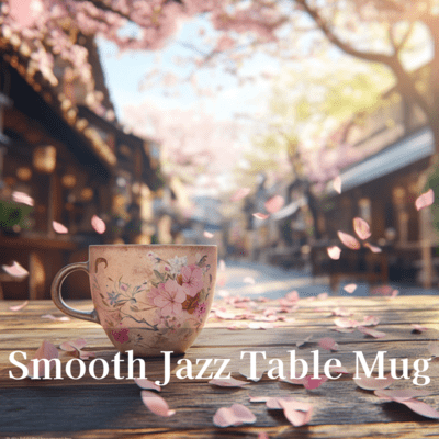 Relax & Unwind Smooth Jazz Essentials by Smooth Jazz Table Mugのジャケット写真