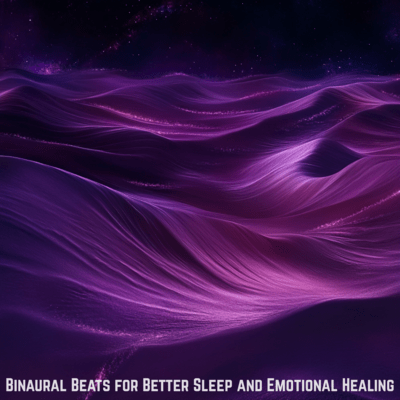 Binaural Beats for Better Sleep and Emotional Healing Front Cover