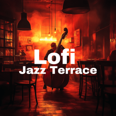 Relax & Work with Lofi Jazz Terrace Front Cover