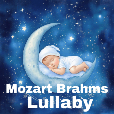 Sweet Dreams Baby Music: Mozart Brahms Lullaby Front Cover