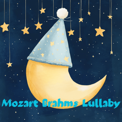 Mozart Brahms Lullaby: Bedtime Classics Front Cover