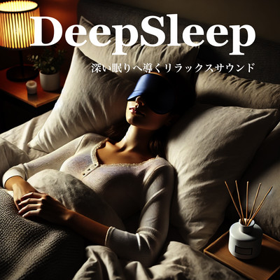 Deep Sleep - Relaxing Sounds to Guide You into Deep Rest Front Cover