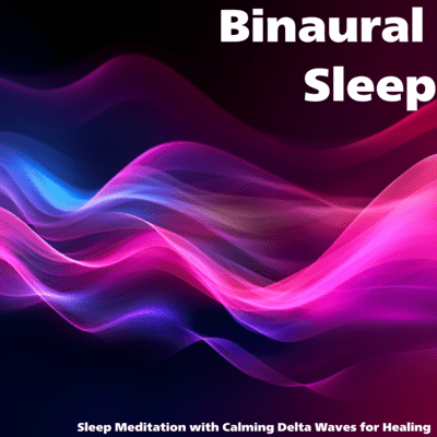 Binaural Sleep: Sleep Meditation with Calming Delta Waves for Healing Front Cover