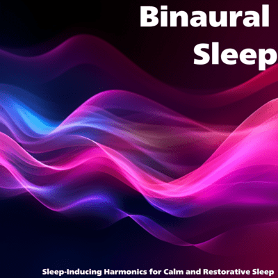 Binaural Sleep: Sleep-Inducing Harmonics for Calm and Restorative Sleep Front Cover