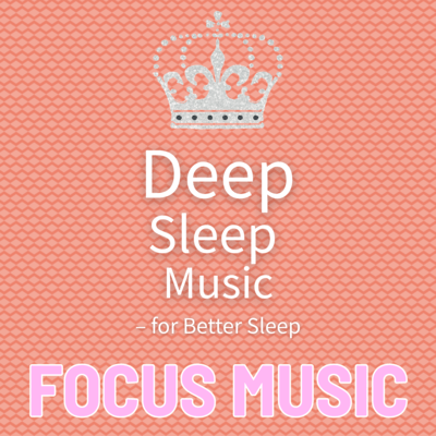 Deep Sleep Music - for Better Sleep Front Cover