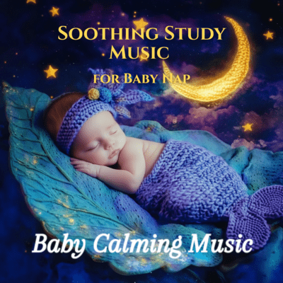 Soothing Study Music - for Baby Napのジャケット写真