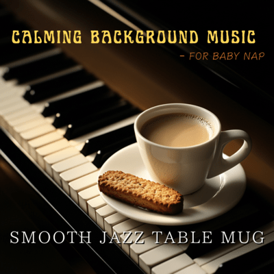Calming Background Music - for Baby Nap Front Cover