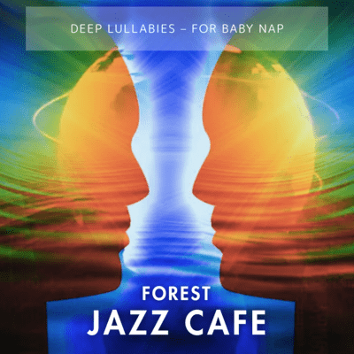 Deep Lullabies - for Baby Nap Front Cover