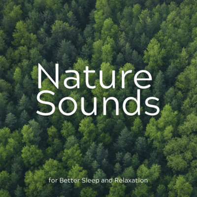 Nature Sounds for Better Sleep and Relaxation Front Cover
