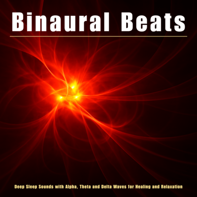 Binaural Beats: Deep Sleep Sounds with Alpha, Theta and Delta Waves for Healing and Relaxation Front Cover