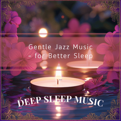 Gentle Jazz Music - for Better Sleep Front Cover
