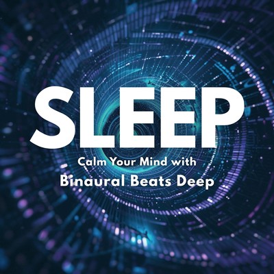 Sleep: Calm Your Mind with Binaural Beats Deep Front Cover