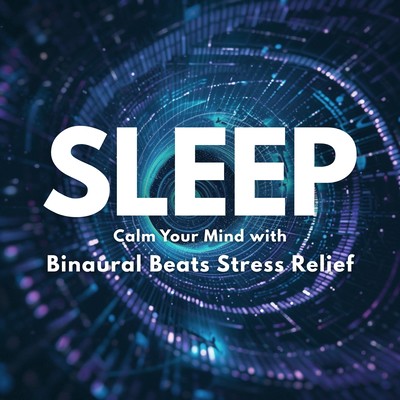 Sleep: Calm Your Mind with Binaural Beats Stress Relief Front Cover