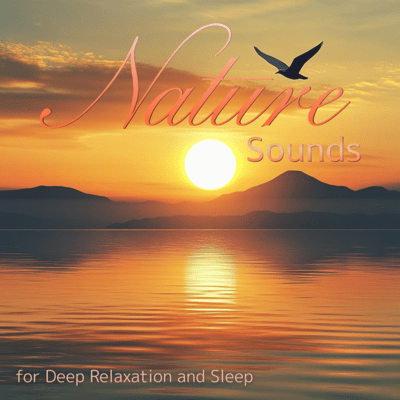 Nature Sounds for Deep Relaxation and Sleep Front Cover