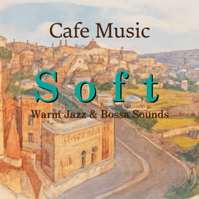 Cafe Music Soft - Warm Jazz & Bossa Sounds Front Cover