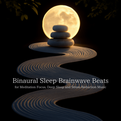 Binaural Sleep Brainwave Beats for Meditation Focus, Deep Sleep and Stress Reduction Music Front Cover