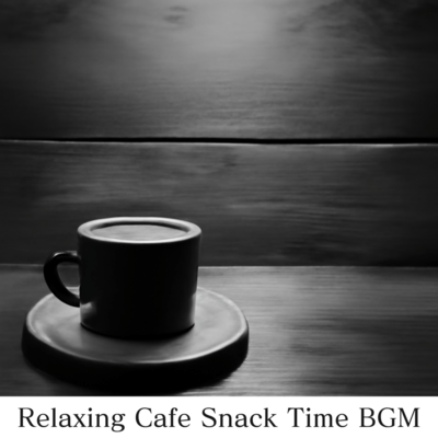 Relaxing Cafe Snack Time BGM Front Cover