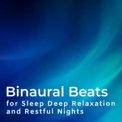 Binaural Beats for Sleep Deep Relaxation and Restful Nights Front Cover