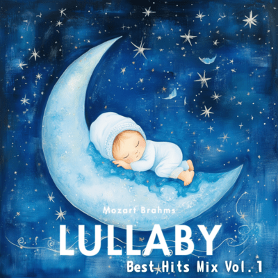 Timeless Lullabies for Baby Sleep Best Hits Mix Vol.1 Front Cover