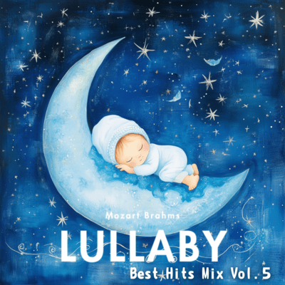 Timeless Lullabies for Baby Sleep Best Hits Mix Vol.5 Front Cover