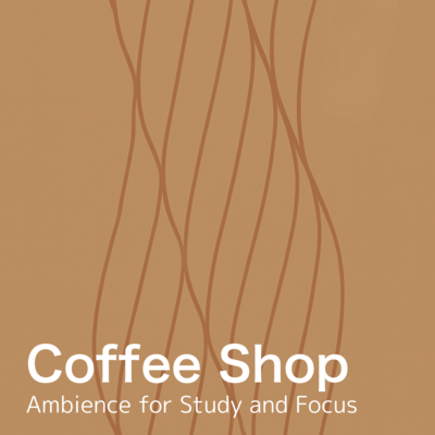 Coffee Shop Ambience for Study and Focus Front Cover
