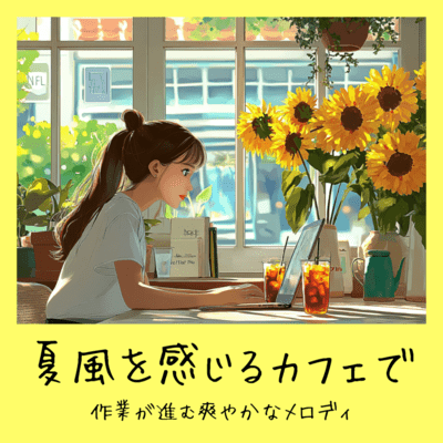 Refreshing Melody for Productive Work in a Summer Breeze Café Front Cover