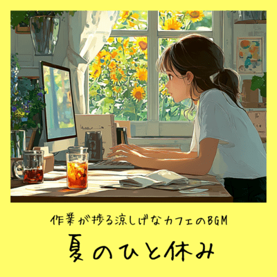 Productive Work in a Cool Café BGM for a Summer Break Front Cover