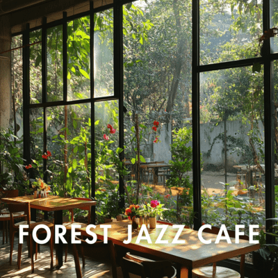 Jazz in the Forest for Relaxation from Forest Jazz Cafe Collection Front Cover