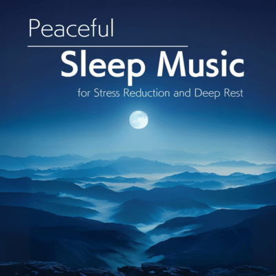 Peaceful Sleep Music for Stress Reduction and Deep Rest Front Cover