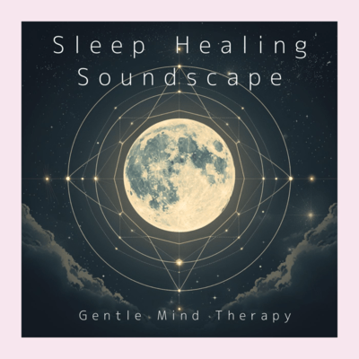Sleep Healing Soundscape Gentle Mind Therapy Front Cover