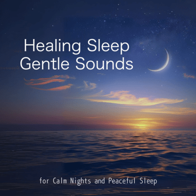 Healing Sleep Gentle Sounds for Calm Nights and Peaceful Sleep Front Cover
