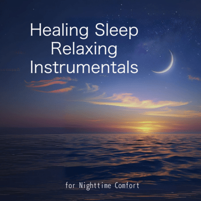 Healing Sleep Relaxing sounds for Nighttime Comfort Front Cover