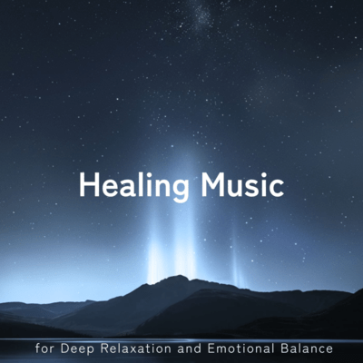 Healing Music for Deep Relaxation and Emotional Balance Front Cover