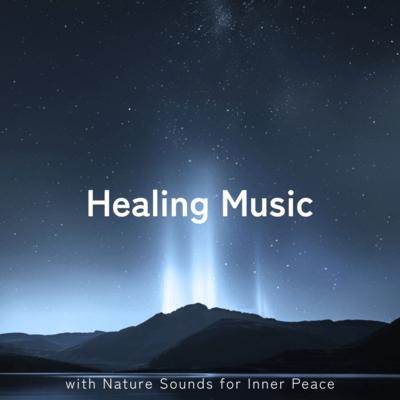 Healing Music with Nature Sounds for Inner Peaceのジャケット写真