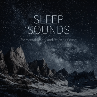 Sleep Sounds for Mental Clarity and Relaxing Peace Front Cover