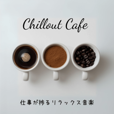 Chillout Cafe - Relaxing Music to Boost Work Front Cover