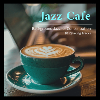 Jazz Cafe Background Jazz for Concentration - 10 Relaxing Tracks Front Cover