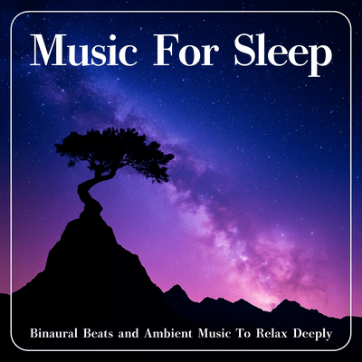 Music For Sleep Binaural Beats and Ambient Music To Relax Deeply Front Cover