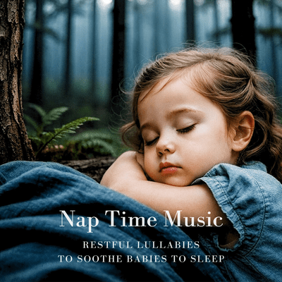 Nap Time Music - Restful Lullabies to Soothe Babies to Sleep Front Cover