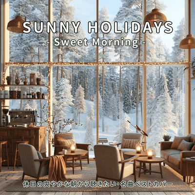 SUNNY HOLIDAYS -Sweet Morning - Best Covers for a Refreshing Morning Front Cover
