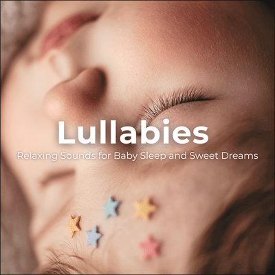 Lullabies: Relaxing Sounds for Baby Sleep and Sweet Dreams Front Cover
