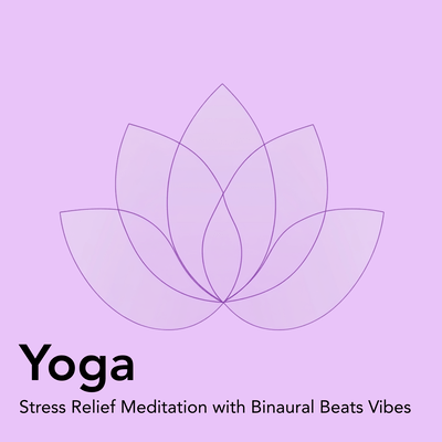 YOGA Stress Relief Meditation with Binaural Beats Vibes Front Cover