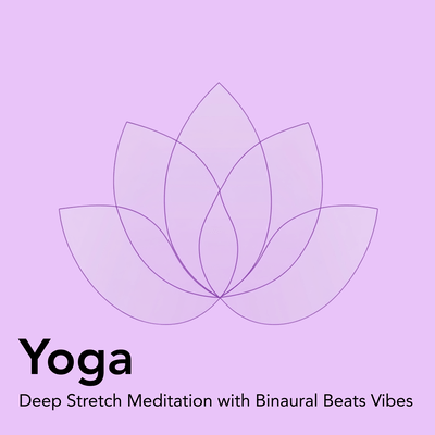 YOGA Deep Stretch Meditation with Binaural Beats Vibes Front Cover