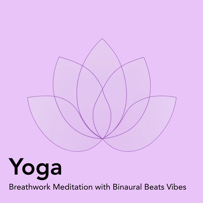 YOGA Breathwork Meditation with Binaural Beats Vibes Front Cover