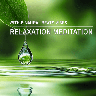 Relaxation Meditation with Binaural Beats Vibesのジャケット写真