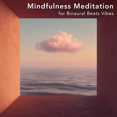 Mindfulness Meditation for Binaural Beats Vibesのジャケット写真