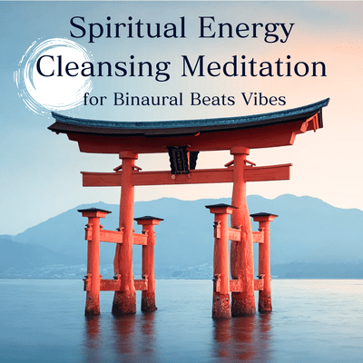 Spiritual Energy Cleansing Meditation for Binaural Beats Vibes Front Cover