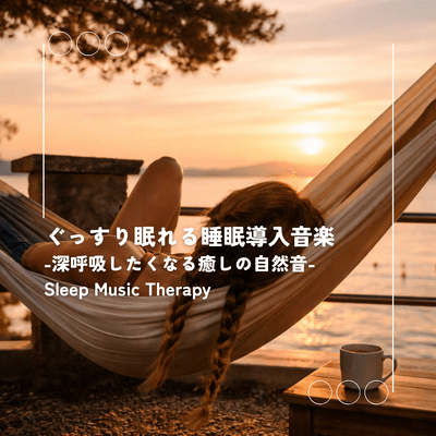 Deep Sleep Music - Relaxing Nature Sounds that Make You Want to Take a Deep Breath - Sleep Music Therapy Front Cover